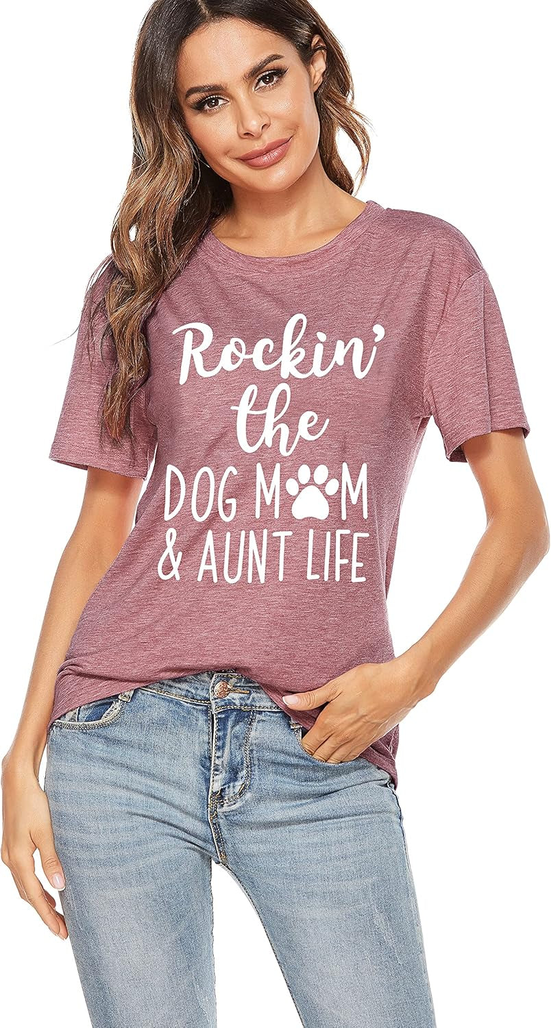 Rockin' the Dog Mom Aunt Life Tshirt Women'S Dog Mama Shirt Dog Lovers Shirts Short Sleeve Dog Mama Tees Tops