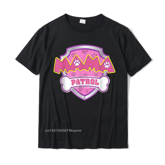 Funny Mama Patrol - Dog Mom Dad for Men Women T-Shirt Fashionable Custom Top T-Shirts Cotton T Shirt for Men Street